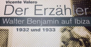 Der Erzähler - Walter Benjamin auf Ibiza